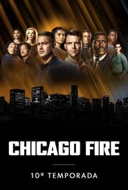Assistir Chicago Fire: Heróis Contra o Fogo Online Grátis